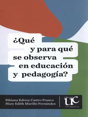 cover image of ¿Qué y para qué se observa en educación y pedagogía?